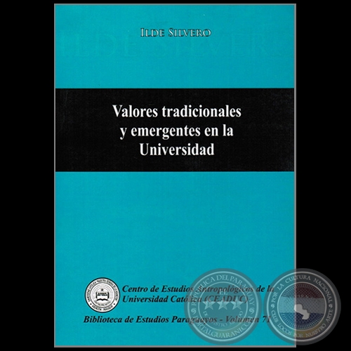 VALORES TRADICIONALES Y EMERGENTES EN LA UNIVERSIDAD - Autora: ILDE SILVERO - Año 2008